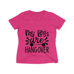 My Legs Are Hangover Women's Heather Wicking Tee - BnG Wear