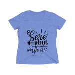 Sore But Worth It Women's Heather Wicking Tee - BnG Wear