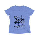 Sore But Worth It Women's Heather Wicking Tee - BnG Wear