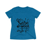 Sore But Worth It Women's Heather Wicking Tee - BnG Wear