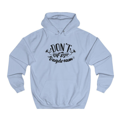 Dont Quit Your Day Dream women hoodie - BnG Wear