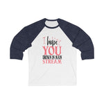 I hope you down in main stream Women 3/4 Sleev Tee - BnG Wear