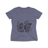 Live Deep Love Deep Squat Deep Women's Heather Wicking Tee - BnG Wear
