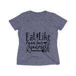 Eat Like you Love Yourself Women's Heather Wicking Tee - BnG Wear