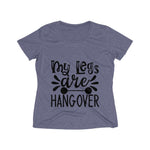 My Legs Are Hangover Women's Heather Wicking Tee - BnG Wear