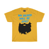 my-beard-will-be-epic-printed-tshirt-round-neck