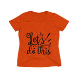Lets do this Women's Heather Wicking Tee - BnG Wear