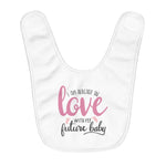 Fleece Baby Bib | Baby Shower | I'm already in love with my future baby - BnG Wear