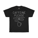 Caffine Please | Printed Tshirt round neck - BnG Wear