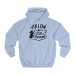 Follow Your Dream women hoodie - BnG Wear