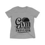 Gym Now Tacos Later Women's Heather Wicking Tee - BnG Wear