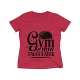 Gym Now Tacos Later Women's Heather Wicking Tee - BnG Wear