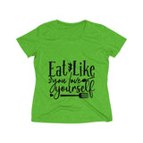 Eat Like you Love Yourself Women's Heather Wicking Tee - BnG Wear