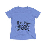 Decide Commit Succeed Women's Heather Wicking Tee - BnG Wear