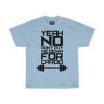 Don't Put me down for Cardio Printed Tshirt round neck - BnG Wear