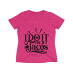 I do it for the tacos Women's Heather Wicking Tee - BnG Wear