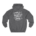 Me Sarcastic Never  women hoodie - BnG Wear