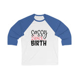 Sassy Since Birth Women 3/4 Sleev Tee - BnG Wear