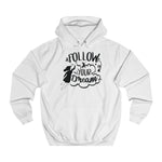 Follow Your Dream women hoodie - BnG Wear