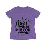 I do it for the tacos Women's Heather Wicking Tee - BnG Wear