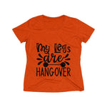 My Legs Are Hangover Women's Heather Wicking Tee - BnG Wear