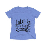 Eat Like you Love Yourself Women's Heather Wicking Tee - BnG Wear