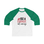 Be Savage Not Average Women 3/4 Sleev Tee - BnG Wear