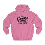 Good Things Take Time women hoodie - BnG Wear