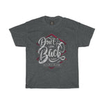Dont Look Back| Printed Tshirt round neck - BnG Wear