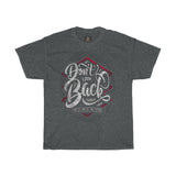 Dont Look Back| Printed Tshirt round neck - BnG Wear
