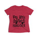 My Legs Are Hangover Women's Heather Wicking Tee - BnG Wear