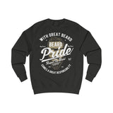 Men's Sweatshirt With Great Beard Pride Comes a Great Responsibility