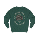 Men's Sweatshirt Old  School Reunion Show me what you got