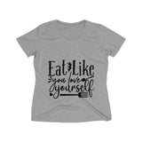 Eat Like you Love Yourself Women's Heather Wicking Tee - BnG Wear