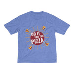 Men's Heather Dri-Fit Tee | Do It For the Pizza