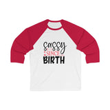 Sassy Since Birth Women 3/4 Sleev Tee - BnG Wear