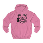 Follow Your Dream women hoodie - BnG Wear