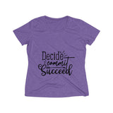 Decide Commit Succeed Women's Heather Wicking Tee - BnG Wear