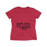 Gym Now Wine Later Women's Heather Wicking Tee - BnG Wear