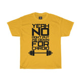 Don't Put me down for Cardio Printed Tshirt round neck - BnG Wear